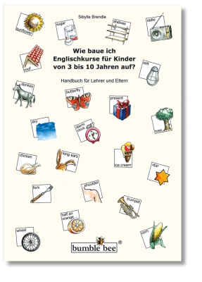 Wie baue ich Englischkurse für Kinder von 3 bis 10 Jahren auf? Handbuch für Lehrer und Eltern